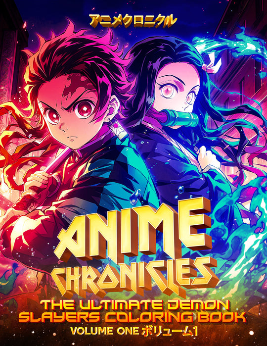 Anime Chronicles: The Ultimate Demon Slayer Coloring Book