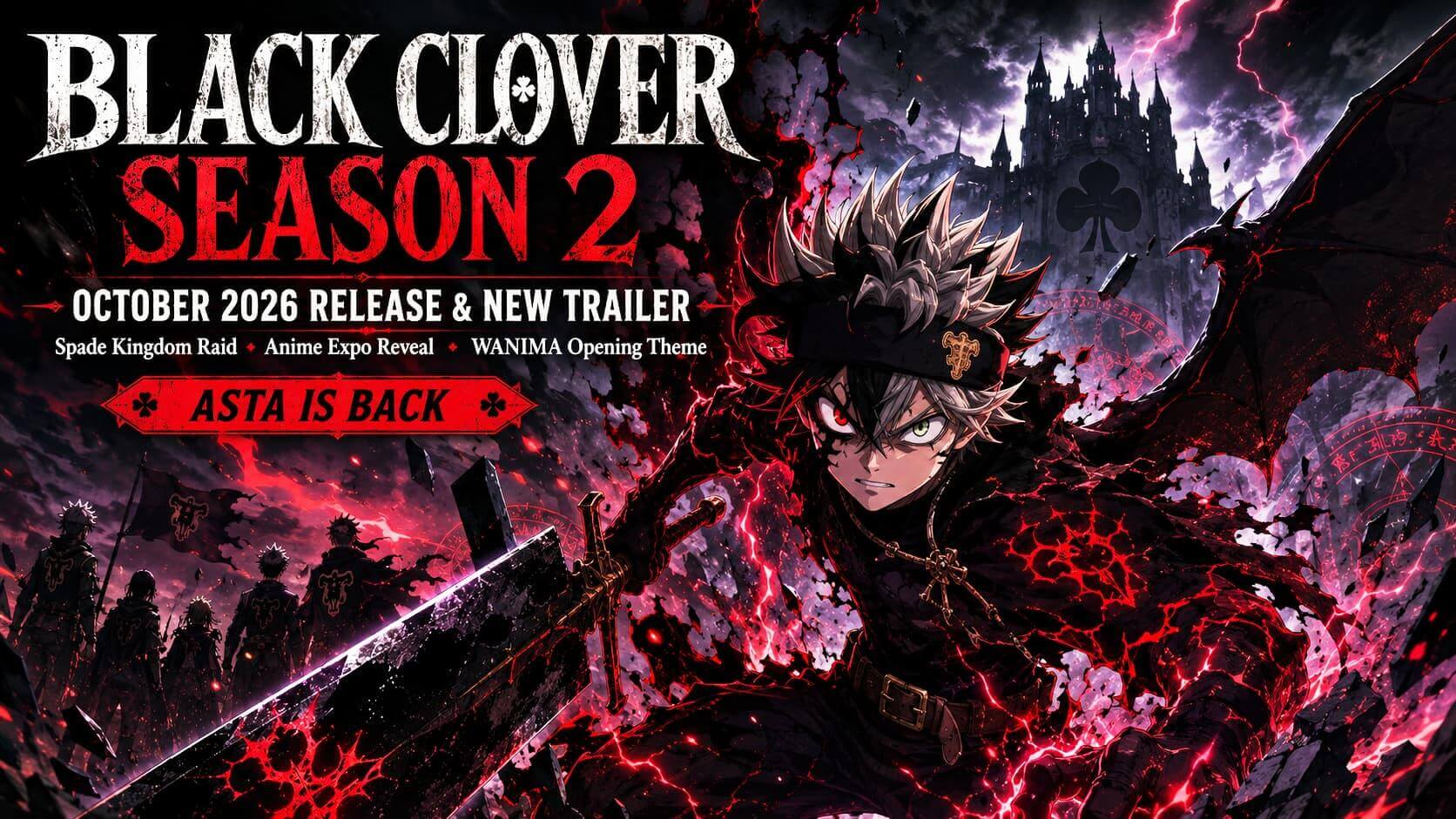 Black Clover Season 2 Asta Devil Union form Spade Kingdom Raid anime 2026