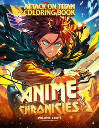 Anime Chronicles: Titans Unleashed! An Attack On Titan Coloring Book (Volume 8) PDF