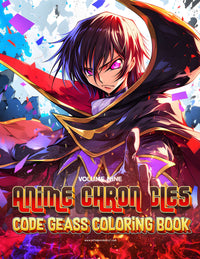 Anime Chronicles: Rebellion Unleashed! A Code Geass Coloring Book (Volume 9) PDF